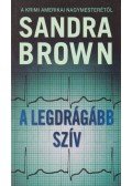 Sandra Brown - A legdrágább szív