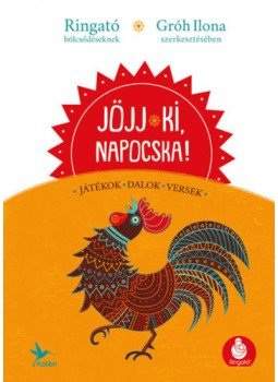 GRÓH ILONA - Jöjj ki, napocska! - Játékok, dalok, versek - Letölthető hanganyaggal, null 2018 antikvár könyv