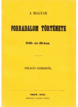 Szilágyi Sándor - A magyar forradalom története 1848-és 49-ben, null 2011 antikvár könyv