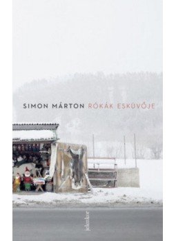 SIMON MÁRTON - Rókák esküvője, Budapest 2018 antikvár könyv