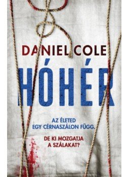 Daniel Cole - Hóhér Daniel Cole - Hóhér, Budapest 2018 antikvár könyv
