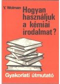 Y. Wolman - Hogyan használjuk a kémiai irodalmat?