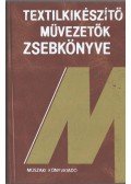 Bercsényi L. György,Bonkáló Tamás dr.,Mihalik Béla dr. - Textilkészítő művezetők zsebkönyve