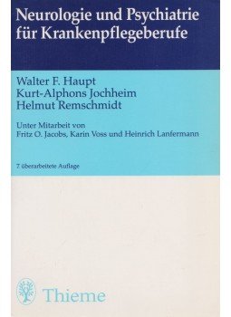 Walter F. Haupt, Kurt-Alphons Jochheim, Helmut Remschmidt - Neurologie und Psychiatrie für Krankenpflegeberufe, Stuttgart - New York 1993 antikvár könyv