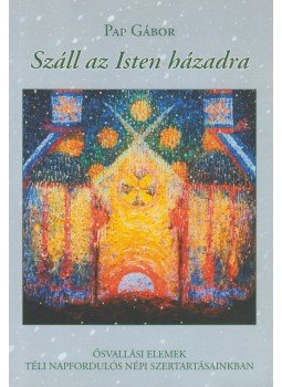 Pap Gábor - Száll az Isten házadra, debrecen 2007 antikvár könyv