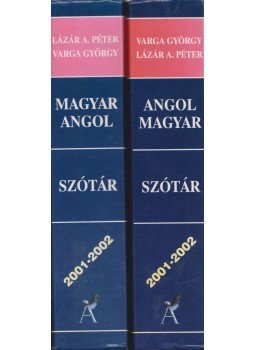 Lázár A. Péter, Varga György - Angol-magyar, magyar-angol szótár Lázár A. Péter, Varga György - Angol-magyar, magyar-angol szótár, Budapest 2002 antikvár könyv