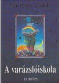 Michael Ende - A varázslóiskola