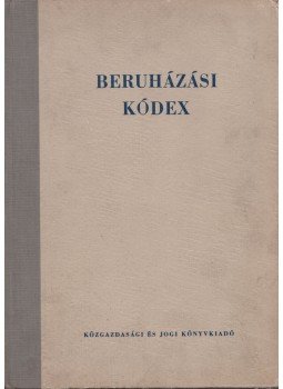  - Beruházási kódex, Budapest 1962 antikvár könyv