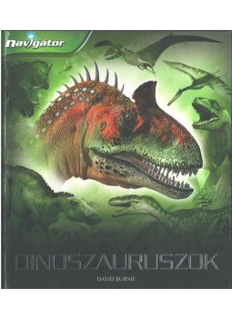 David Burnie - Dinoszauruszok David Burnie - Dinoszauruszok, Kisújszállás 2011 antikvár könyv