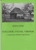 Bárth János - Szállások, falvak, városok