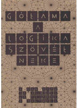 - Gótama - A logika szövétneke - Gótama - A logika szövétneke, 1992 antikvár könyv