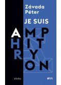 Závada Péter - Je suis Amphitryon