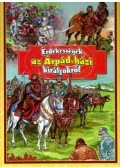 Illyés István - Érdekességek az Árpád-házi királyokról