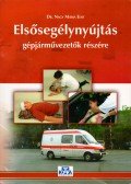 Dr. Nagy Mária Edit - Elsősegélynyújtás gépjárművezetők részére
