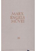 Karl Marx,Friedrich Engels - Karl Marx és Friedrich Engels művei 39.
