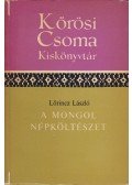 Lőrincz László - A mongol népköltészet (dedikált)