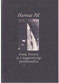 Harmat Pál - Freud, Ferenczi és a magyarországi pszichoanalízis