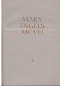 Karl Marx,Friedrich Engels - Karl Marx és Friedrich Engels művei 6.