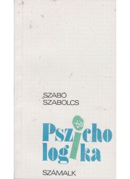 Szabó Szabolcs - Pszichologika Szabó Szabolcs - Pszichologika, Budapest 1985 antikvár könyv