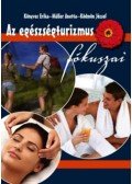 Dr. Könyves Erika; Müller Anetta; Ködmön József - Az egészségturizmus fókuszai