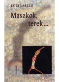 Füzi László - Maszkok, terek... - Esszék, tanulmányok - ESSZÉK, TANULMÁNYOK