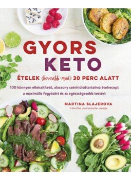 Slajerova, Martina - Gyors ketoételek (kevesebb mint) 30 perc alatt, null 2018 antikvár könyv