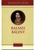 Kőszeghy Péter - Balassi Bálint - Magyarok emlékezete