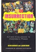Kevin Danaher,Jason Mark - Insurrection: Citizen Challanges to Corporate Power
