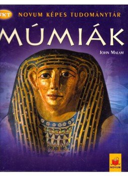 John Malam - Múmiák John Malam - Múmiák, 2004 antikvár könyv