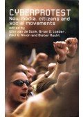 Wim van de Donk,Brian D. Loader,Paul G. Nixon,Dieter Rucht - Cyberprotest: New media, citizens and social movements