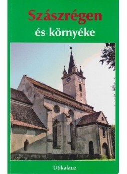 Bartos Csilla, Orlai Sándor - Szászrégen és környéke Bartos Csilla, Orlai Sándor - Szászrégen és környéke, Érd 2007 antikvár könyv