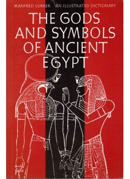 Manfred Lurker - The Gods and Symbols of Ancient Egypt, London 1986 antikvár könyv
