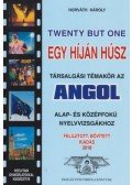 Horváth Károly - Twenty but One - Társalgási témakör az angol alap- és középfokú nyelvvizsgákhoz