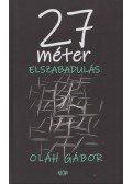 Oláh Gábor - 27 méter elszabadulás