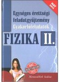 Bánkuti Zsuzsa,Berkes József dr.,Dégen Csaba,Holics László,Kopcsa József dr.,Dr. Kotek László,Medgyes Sándor,Dr. Paál Tamás,Poór István,Schuszter Ferenc dr. - Fizika II. Egységes érettségi feladatgyűjtemény