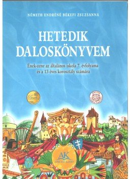 Németh Endréné Békefi Zsuzsanna - Hetedik daloskönyvem Németh Endréné Békefi Zsuzsanna - Hetedik daloskönyvem, 2011 antikvár könyv