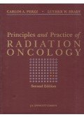 Carlos A. Perez,Luther W. Brady - Principles and Practice of Radiation Oncology