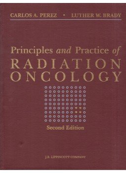 Carlos A. Perez, Luther W. Brady - Principles and Practice of Radiation Oncology Carlos A. Perez, Luther W. Brady - Principles and Practice of Radiation Oncology, Philadelphia, Pennsylavania 1992 antikvár könyv