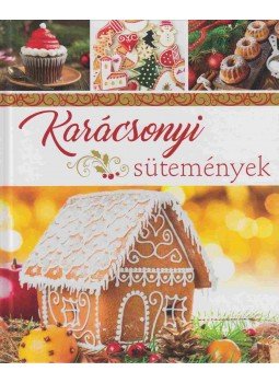 Horváth Ilona, Korpádi Péter, Halmos Monika, Sőregi Éva, Könnyű Mária - Karácsonyi sütemények Horváth Ilona, Korpádi Péter, Halmos Monika, Sőregi Éva, Könnyű Mária - Karácsonyi sütemények, Kisújszállás 2016 antikvár könyv