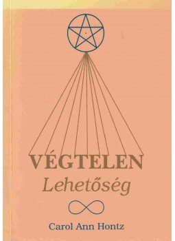 Hontz, Carol Ann - Végtelen lehetőség Hontz, Carol Ann - Végtelen lehetőség, Budapest 1997 antikvár könyv