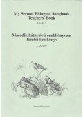 Gállné Gróh Ilona,Kismartony Katalin - Második kétnyelvű énekkönyvem tanítói kézikönyv - My Second Bilingual Songbook Teachers' Book