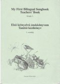 Gállné Gróh Ilona - Első kétnyelvű énekkönyvem tanítói kézikönyv - My First Bilingual Songbook Teachers' Book