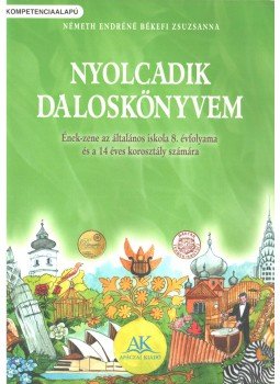 Németh Endréné Békefi Zsuzsanna - Nyolcadik daloskönyvem Németh Endréné Békefi Zsuzsanna - Nyolcadik daloskönyvem, Celldömölk 2012 antikvár könyv