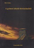Bíró Gábor - A gyimesi átkelő történelméből