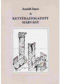 Aszódi Imre - A kettéhajtogatott márvány (dedikált)