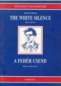 Jack London - A fehér csend - The White Silence