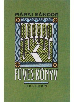 Márai Sándor - Füves könyv Márai Sándor - Füves könyv, 0 antikvár könyv