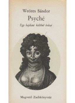 Weöres Sándor - Psyché Weöres Sándor - Psyché, Budapest 1972 antikvár könyv