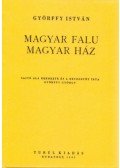 Győrffy István - Magyar falu, magyar ház