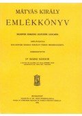 Márki Sándor - Mátyás király emlékkönyv